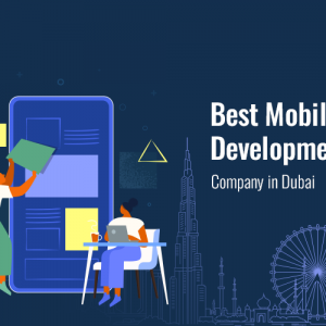 Best Mobile App Development Company in Dubai