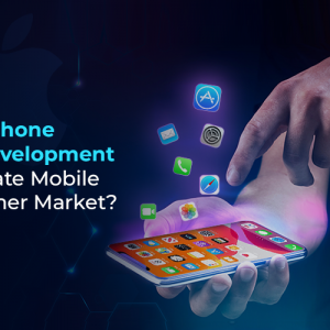 How iPhone App Development Dominates the Mobile Consumer Market?