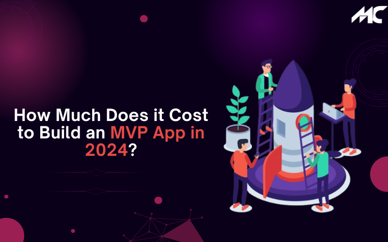 How-Much-Does-it-Cost-to-Build-an-MVP-App-in-2024